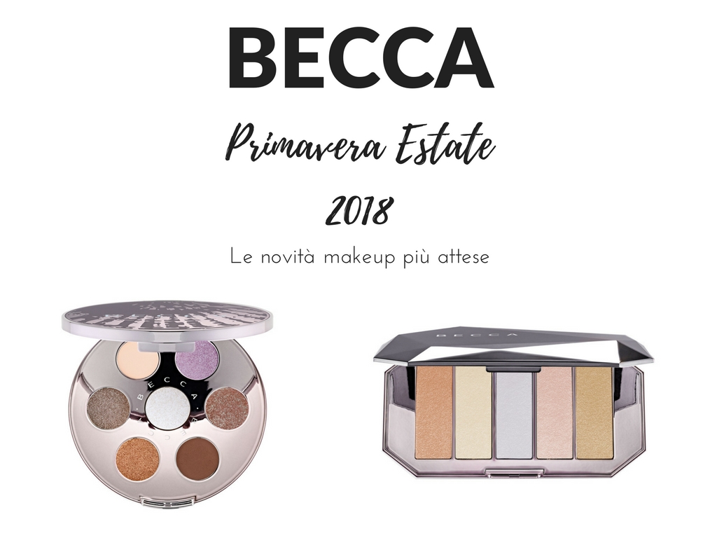 BECCA PRIMAVERA ESTATE 2018