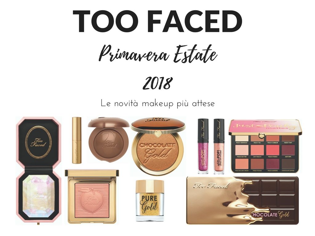 TOO FACED PRIMAVERA ESTATE 2018