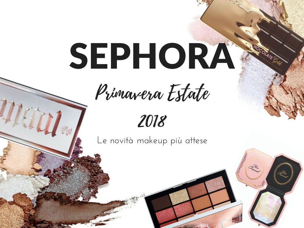 SEPHORA PRIMAVERA ESTATE 2018