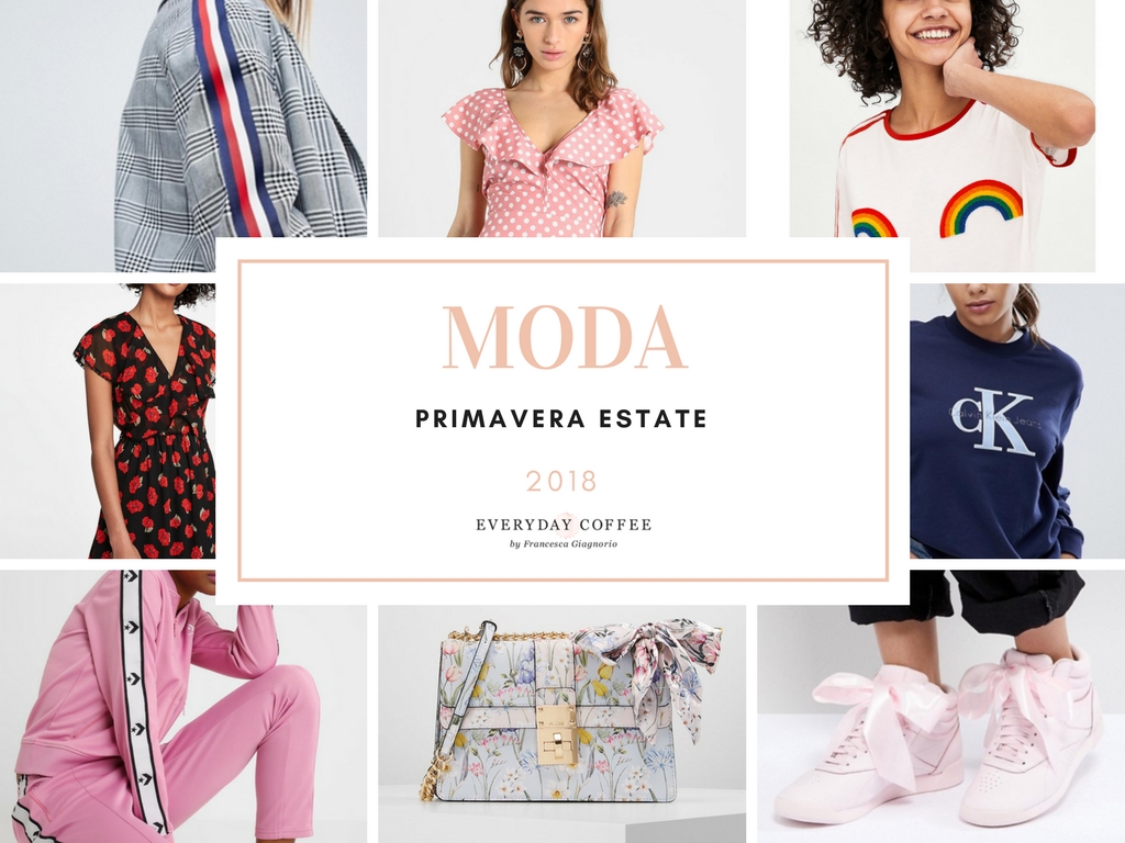 tendenza moda primavera estate 2018